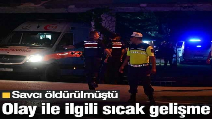Savcı öldürülmüştü! Olay ile ilgili sıcak gelişme