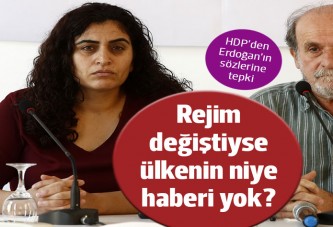 Sebahat Tuncel: Rejim değişikliği olduysa ülkenin niye haberi yok