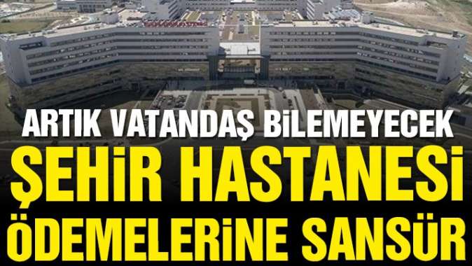 Şehir hastanesi müteahhitlerine gizli ödeme