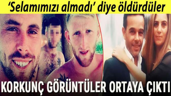 Selamımızı almadı diye öldürdüler! Korkunç görüntüler ortaya çıktı