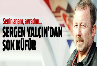 Sergen çıldırdı! Şok küfürler...