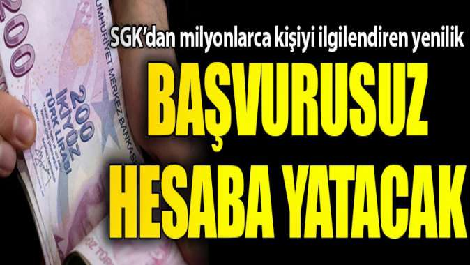 SGK resmen duyurdu: Artık başvurmaya gerek kalmadı, maaş ve aylıklar...