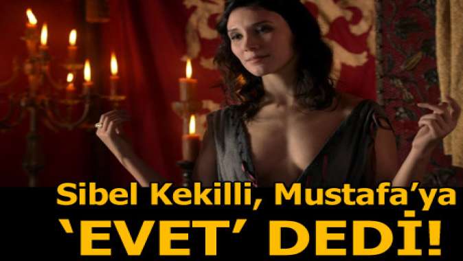 Sibel Kekilli, Mustafaya evet dedi!