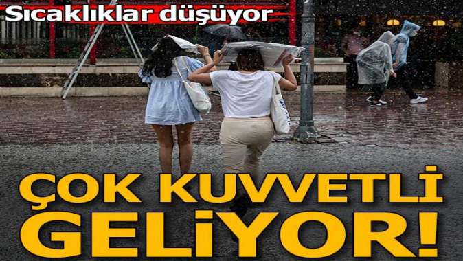 Sıcaklıklar düşüyor, yağış geliyor