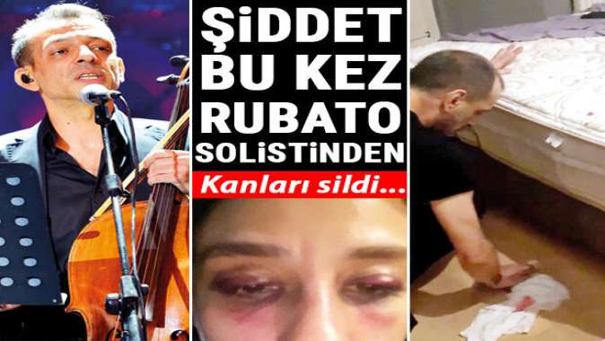 Şiddet bu kez Rubatonun solistinden: Yerdeki kanları temizledi