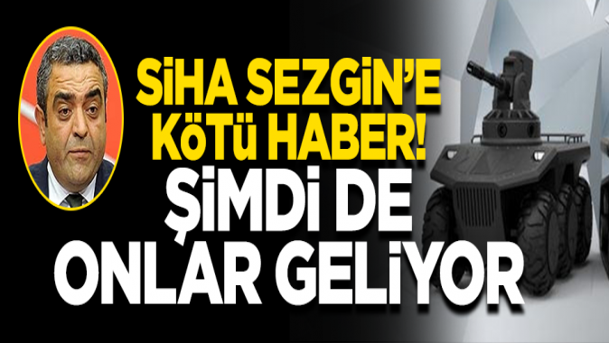 SİHA Sezgine kötü haber! Şimdi de onlar geliyor