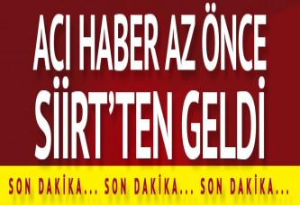 Siirt’ten acı haber geldi: 1 şehit, 4 yaralı