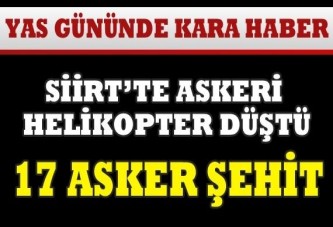 Siirt'te Askeri Helikopter Düştü,17 Şehit