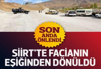 Siirt'te facianın ucundan dönüldü