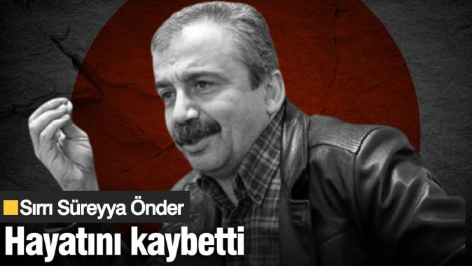 Sırrı Süreyya Önder hayatını kaybetti