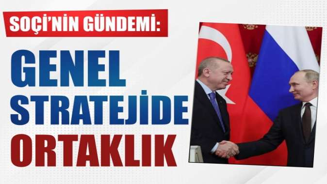 Soçinin gündemi: Genel stratejide ortaklık