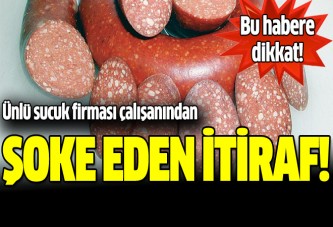 Şoke eden itiraf: Tarihi geçmiş sucukları yenilerine karıştırıyorduk!