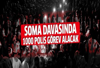 Soma davasına yoğun güvenlik önlemi