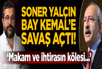 Soner Yalçın, Kılıçdaroğlu'na savaş açtı