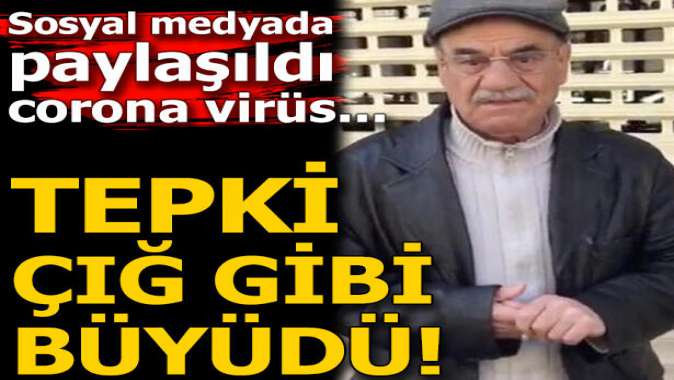 Sosyal medyada paylaşılan corona virüs videosuna tepki çığ gibi büyüdü! #videoyukaldır