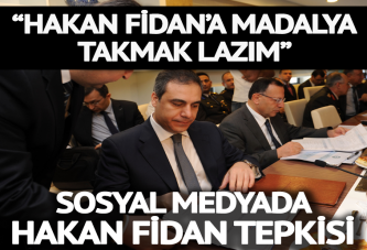 Sosyal medyanın Hakan Fidan tepkisi