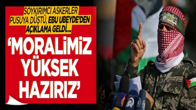 Soykırımcı askerler pusuya düştü, Ebu Ubeyde’den açıklama geldi….