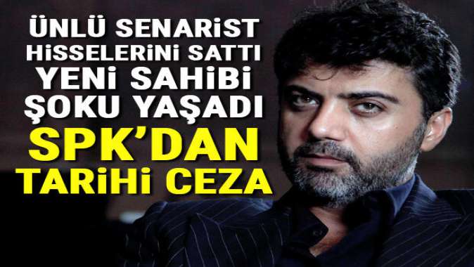 SPKdan tarihi ceza! Şaşmaz sattı, Bayraktar ceza aldı