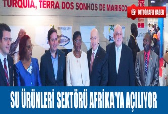 Su Ürünleri Sektörü Afrika’ya Açılıyor