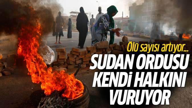 Sudan ordusu kendi halkını vuruyor: Ölü sayısı artıyor