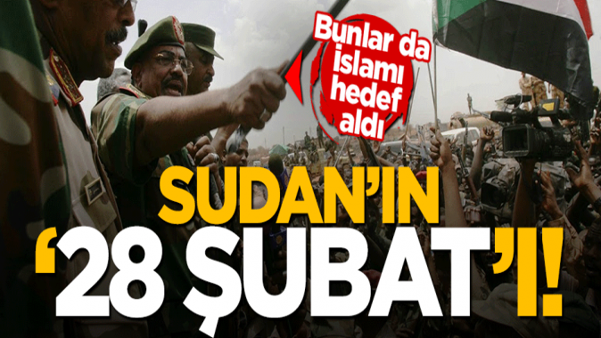 Sudanın 28 Şubat süreci! Darbeciler İslami hareketleri hedef alıyor