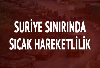 Suriye sınırındaki askeri birliklere konteyner sevkiyatı