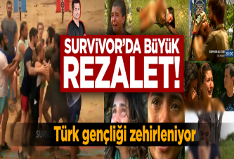 Survivor Türk gençliğini zehirliyor!