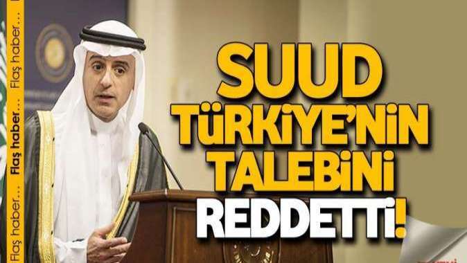 Suud Türkiyenin talebini reddetti