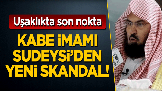 Suudi Arabistandan ABD uşaklığında son nokta: Kabe imamı Sudeysiden yeni skandal!