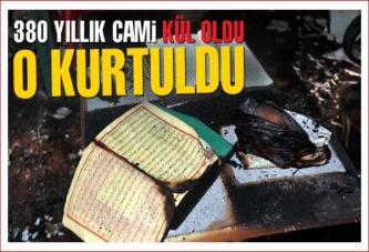 Tarihi camii kül oldu, Mushaf yanmadı