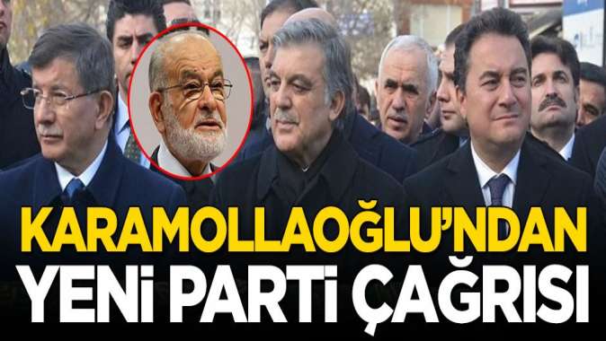 Temel Karamollaoğlundan yeni parti çağrısı