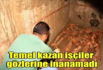 Temel kazan işçiler gözlerine inanamadı