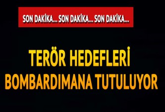 Terör hedefleri bombardımana tutuluyor...