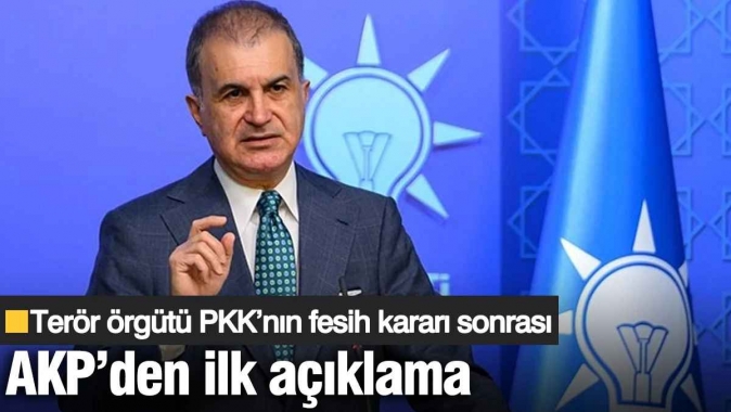 Terör örgütü PKK’nın fesih kararı sonrası AKP’den ilk açıklama