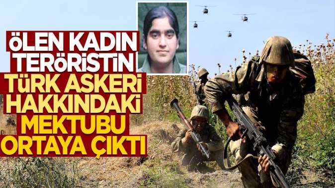 Teröristin, Türk askeri hakkındaki mektubu ortaya çıktı
