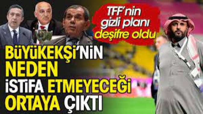 TFF’nin gizli planı deşifre oldu. Mehmet Büyükekşi’nin neden istifa etmeyeceği ortaya çıktı