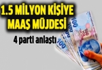 1,5 milyon kişiye maaş müjdesi