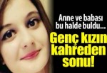 19 yaşındaki genç kızın kahreden sonu