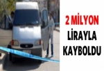 2 milyon lirayla ortadan kayboldu