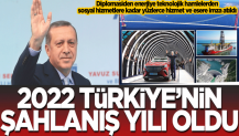 2022 Türkiye’nin şahlanış yılı oldu
