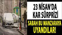 23 Nisan’da kar sürprizi