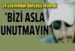 24 yayınından dünyaya seslendi