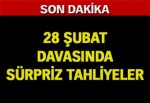 28 Şubat'ta sürpriz tahliyeler!