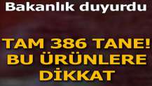 386 üründe taklit ve tağşiş var!