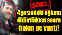 4 yaşındaki oğlunu öldürüp selfie çekti