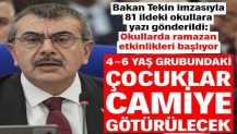 81 ildeki okullara yazı gönderildi! 4-6 yaş grubundaki çocuklar camiye götürülecek