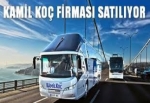 87 yıllık dev şirket Kamil Koç satılıyor?