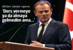 AB Konseyi Başkanı Donald Tusk'tan 'çözüm süreci' uyarısı