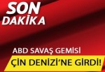 ABD, savaş gemisi Çin Denizi'ne girdi... Çok sert cevap!