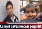 Abdullah Cömert davasında gerilim